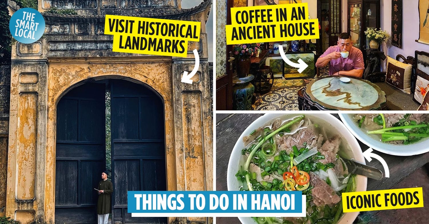 20 Things To Do In Hanoi, From Visiting Historical Landmarks To Sampling Iconic Food